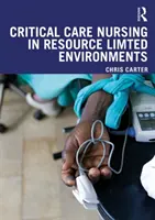 Ošetrovateľstvo v kritických situáciách v prostredí s obmedzenými zdrojmi - Critical Care Nursing in Resource Limited Environments
