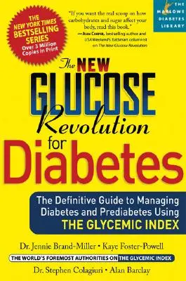 Nová glukózová revolúcia pri cukrovke: Definitívny sprievodca liečbou cukrovky a prediabetu pomocou glykemického indexu - The New Glucose Revolution for Diabetes: The Definitive Guide to Managing Diabetes and Prediabetes Using the Glycemic Index