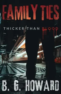 Rodinné putá: Silnejšie ako krv - Family Ties: Thicker than Blood