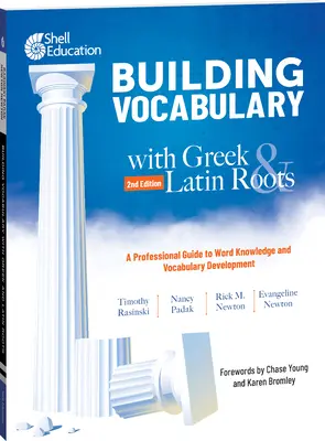 Budovanie slovnej zásoby pomocou gréckych a latinských koreňov: Príručka pre odborníkov: Znalosť slov a rozvoj slovnej zásoby - Building Vocabulary with Greek and Latin Roots: A Professional Guide to Word Knowledge and Vocabulary Development