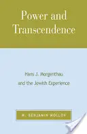 Moc a transcendencia: Morgenthau a židovská skúsenosť - Power and Transcendence: Hans J. Morgenthau and the Jewish Experience