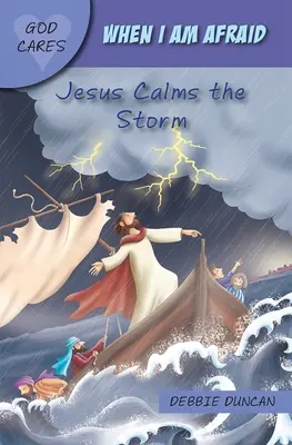 Keď sa bojím - Ježiš upokojuje búrku - When I am afraid - Jesus Calms the Storm