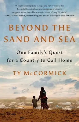 Za pieskom a morom: Pátranie jednej rodiny po krajine, ktorú by mohla nazývať svojím domovom - Beyond the Sand and Sea: One Family's Quest for a Country to Call Home