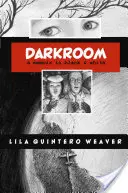 Tmavá komora: Čiernobiele memoáre - Darkroom: A Memoir in Black and White
