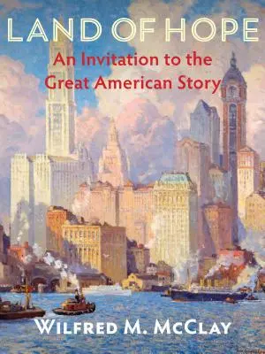 Krajina nádeje: Pozvánka na veľký americký príbeh - Land of Hope: An Invitation to the Great American Story