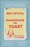 Shakespeare na toastoch: Chuť na Barda - Shakespeare on Toast: Getting a Taste for the Bard
