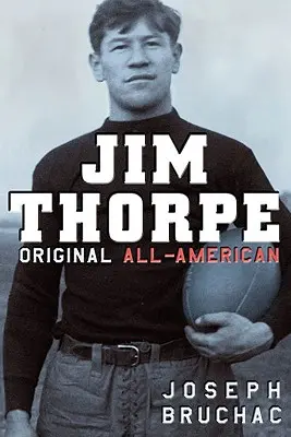 Jim Thorpe: Pôvodný Američan - Jim Thorpe: Original All-American