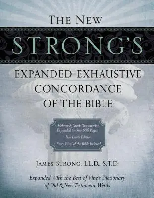 Nová rozšírená Strongova vyčerpávajúca konkordancia Biblie - The New Strong's Expanded Exhaustive Concordance of the Bible