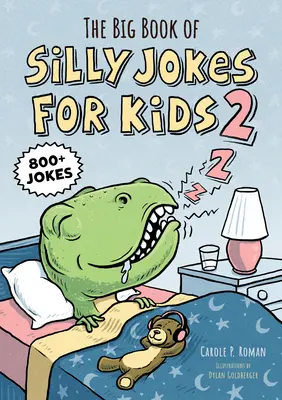 Veľká kniha hlúpych vtipov pre deti 2: 800+ vtipov - The Big Book of Silly Jokes for Kids 2: 800+ Jokes