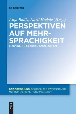 Perspektívy viacjazyčnosti: jednotlivec - vzdelávanie - spoločnosť - Perspektiven Auf Mehrsprachigkeit: Individuum - Bildung - Gesellschaft