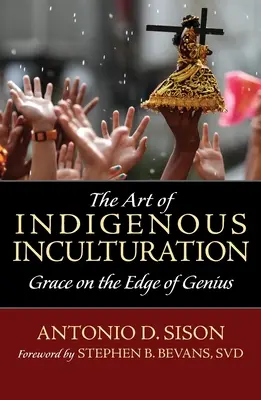 Umenie domorodej inkulturácie: Milosť na hranici geniality - The Art of Indigenous Inculturation: Grace on the Edge of Genius