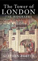 Londýnsky Tower: Životopis - The Tower of London: The Biography