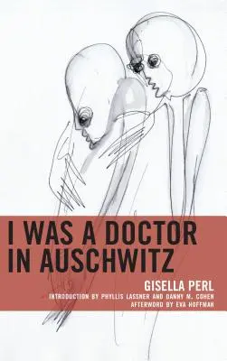 Bol som lekárom v Osvienčime - I Was a Doctor in Auschwitz