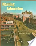 Pomenovanie Edmonton: Od ADA k Zoie - Naming Edmonton: From ADA to Zoie