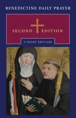 Denná modlitba benediktínov: Krátky breviár - Benedictine Daily Prayer: A Short Breviary