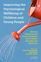 Zlepšenie psychickej pohody detí a mladých ľudí: Účinná prevencia a včasná intervencia v oblasti zdravotníctva, vzdelávania a sociálnej starostlivosti - Improving the Psychological Wellbeing of Children and Young People: Effective Prevention and Early Intervention Across Health, Education and Social Ca