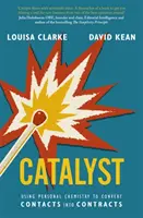 Katalyzátor - Využitie osobnej chémie na premenu kontaktov na zmluvy - Catalyst - Using personal chemistry to convert contacts into contracts