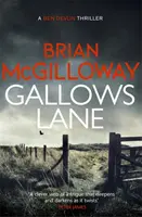 Šibeničná ulička - Bývalý podvodník a drogové násilie sa stretávajú v írskom pohraničí... - Gallows Lane - An ex con and drug violence collide in the borderlands of Ireland...