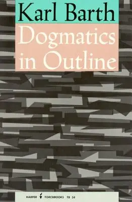Dogmatika v náčrte - Dogmatics in Outline