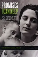 Sľuby, ktoré môžem dodržať: Prečo chudobné ženy uprednostňujú materstvo pred manželstvom - Promises I Can Keep: Why Poor Women Put Motherhood Before Marriage