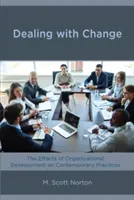 Ako sa vyrovnať so zmenami: Vplyv organizačného rozvoja na súčasnú prax - Dealing with Change: The Effects of Organizational Development on Contemporary Practices