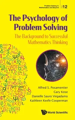 Psychológia riešenia problémov, The: The Background to Successful Mathematics Thinking - Psychology of Problem Solving, The: The Background to Successful Mathematics Thinking