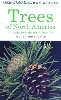 Stromy Severnej Ameriky: Príručka na určovanie v teréne, revidovaná a aktualizovaná - Trees of North America: A Guide to Field Identification, Revised and Updated
