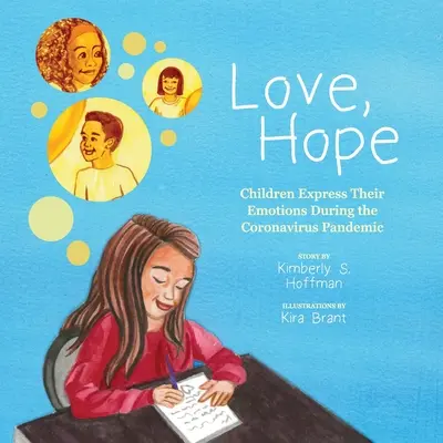 Láska, nádej: Deti vyjadrujú svoje emócie počas pandémie koronavírusu - Love, Hope: Children Express Their Emotions During the Coronavirus Pandemic