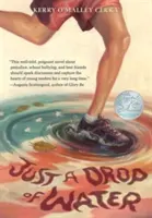 Len kvapka vody - Just a Drop of Water
