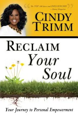 Reclaim Your Soul: Your Journey to Personal Empowerment (Znovuzískaj svoju dušu: Cesta k osobnému posilneniu) - Reclaim Your Soul: Your Journey to Personal Empowerment