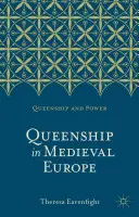 Kráľovná v stredovekej Európe - Queenship in Medieval Europe