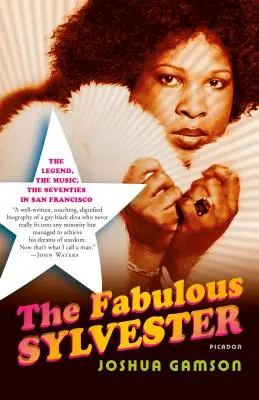 Báječný Sylvester: Sylvester: Legenda, hudba, sedemdesiate roky v San Franciscu (The Legend, the Music, the Seventies in San Francisco) - The Fabulous Sylvester: The Legend, the Music, the Seventies in San Francisco