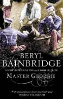 Majster Georgie - zaradený do užšieho výberu Bookerovej ceny, 1998 - Master Georgie - Shortlisted for the Booker Prize, 1998