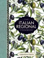 Talianska regionálna kuchárka: Knižná publikácia: Veľká kuchárska cesta po Taliansku v 325 receptoch a 1500 farebných fotografiách, vrátane: Lombardia; Piemont; Liguri - The Italian Regional Cookbook: A Great Cook's Culinary Tour of Italy in 325 Recipes and 1500 Color Photographs, Including: Lombardy; Piedmont; Liguri