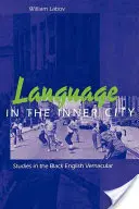Jazyk vo vnútornom meste: Štúdie o černošskom anglickom nárečí - Language in the Inner City: Studies in the Black English Vernacular