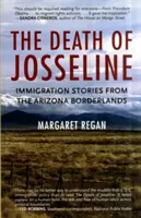 Smrť Josseline: Príbehy o prisťahovalectve z arizonského pohraničia - The Death of Josseline: Immigration Stories from the Arizona Borderlands
