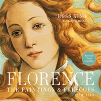 Florencia: Obrazy a fresky, 1250-1743 - Florence: The Paintings & Frescoes, 1250-1743