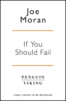 Ak by ste mali zlyhať - Prečo sa nám úspech vyhýba a prečo na ňom nezáleží - If You Should Fail - Why Success Eludes Us and Why It Doesn't Matter