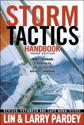 Príručka búrkovej taktiky: Moderné metódy prežitia v extrémnych podmienkach - Storm Tactics Handbook: Modern Methods of Heaving-To for Survival in Extreme Conditions