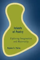 Poézia a ostrovy: Materialita a tvorivá predstavivosť - Poetry and Islands: Materiality and the Creative Imagination