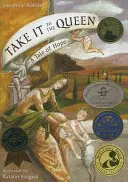Vezmite to na kráľovnú: Príbeh o nádeji - Take It to the Queen: A Tale of Hope