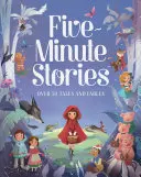 Päťminútové príbehy: Viac ako 50 rozprávok a bájok - Five-Minute Stories: Over 50 Tales and Fables