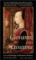 Giovanni a Lusanna: Láska a manželstvo v renesančnej Florencii - Giovanni and Lusanna: Love and Marriage in Renaissance Florence