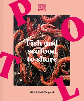 Krevety na trávniku: Ryby a morské plody na zdieľanie - Prawn on the Lawn: Fish and Seafood to Share