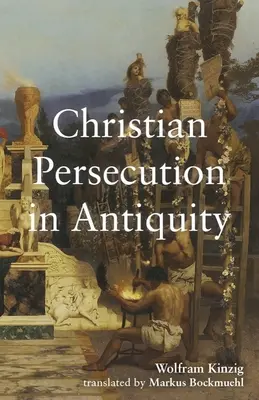 Prenasledovanie kresťanov v staroveku - Christian Persecution in Antiquity