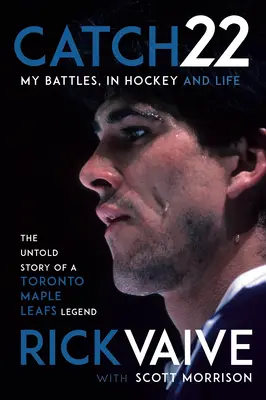 Catch 22: Moje bitky v hokeji a v živote - Catch 22: My Battles, in Hockey and Life
