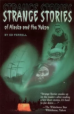 Podivné príbehy z Aljašky & Th - Strange Stories of Alaska & Th
