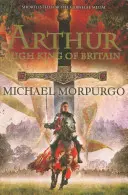 Artuš najvyšší kráľ Británie - Arthur High King of Britain