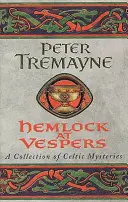 Hemlock at Vespers (Sister Fidelma Mysteries Book 9) - zbierka napínavých keltských záhad, ktoré nebudete môcť odložiť - Hemlock at Vespers (Sister Fidelma Mysteries Book 9) - A collection of gripping Celtic mysteries you won't be able to put down