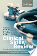 Prehľad klinických zručností: Scenáre založené na štandardizovaných pacientoch - Clinical Skills Review: Scenarios Based on Standardized Patients